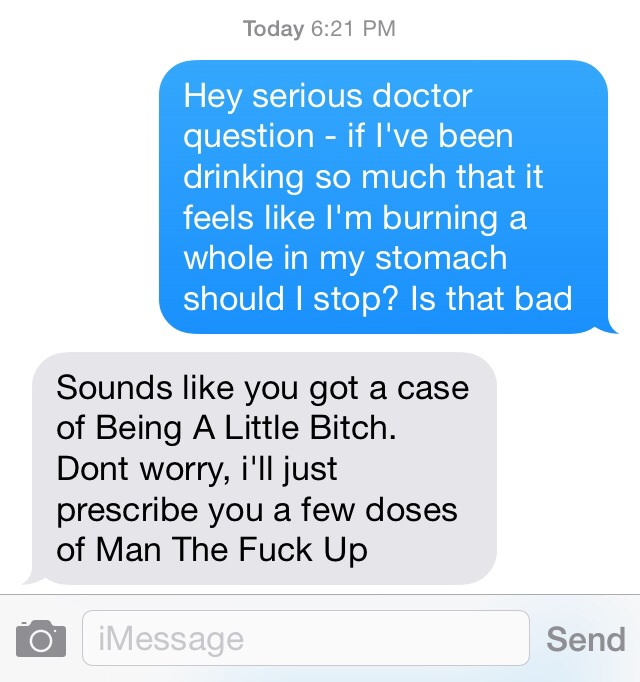 oh my friend is not a doctor